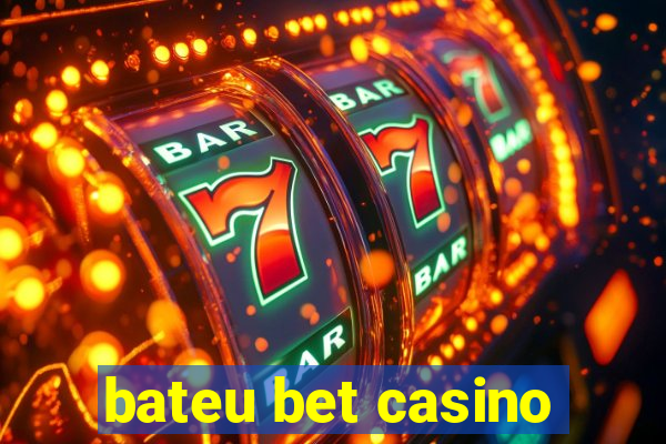 bateu bet casino